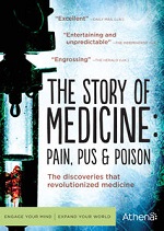 Story Of Medicine - Pain, Pus & Poison