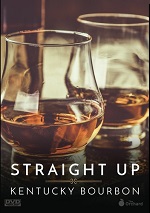 Straight Up: Kentucky Bourbon