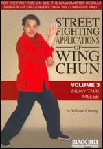 Street Fighting Applications Of Wing Chun - Volume 3 - Muay Thai Melee