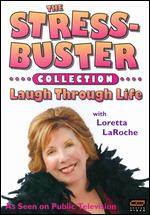 Stress-Buster Collection - Laugh Through Life With Loretta LaRoche