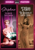 Striptease: The Greatest Exotic Dancers Of All Time / Taboo: The The Beginning Of Erotic Cinema