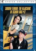 Sudden Terror: Hijacking Of School Bus #17