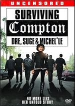 Surviving Compton - Dre, Suge & Michelle