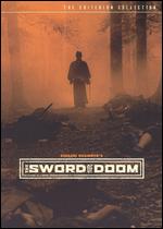 Sword Of Doom - Criterion Collection