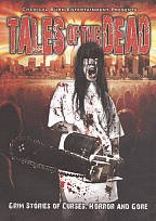 Tales Of The Dead - Grim Stories Of Curses, Horror And Gore