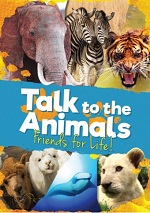Talk To The Animals - Friends For Life!