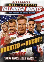 Talladega Nights: The Ballad Of Ricky Bobby - Unrated And Uncut