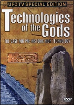 Technologies Of The Gods: The Case For Pre-Historic HIgh Technology