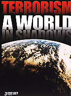 Terrorism - A World In Shadows