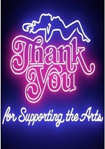 Thank You For Supporting The Arts