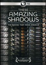 These Amazing Shadows - Movies That Make America