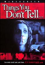 Things You Don´t Tell...