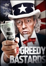 Those Greedy Bastards