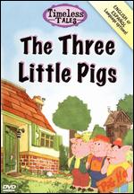 Three Little Pigs - Timeless Tales