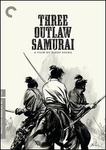 Three Outlaw Samurai - Criterion Collection