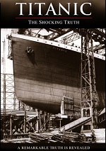 Titanic: The Shocking Truth