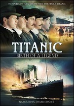 Titanic - Birth Of A Legend