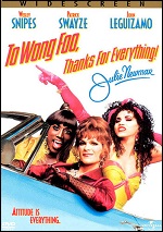 To Wong Foo, Thanks For Everything!