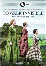 To Walk Invisible - The Bronte Sisters