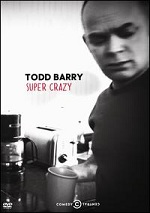 Todd Barry - Super Crazy