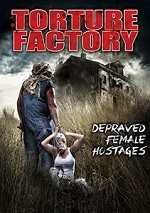 Torture Factory - Depraved Female Hostages