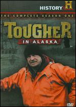 Tougher In Alaska - The Complete Season One 
