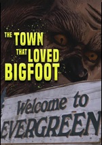 Town That Loved Bigfoot