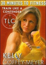 Train Like A Contender With Kelly Coffey-Meyer - 30 Minutes To Fitness