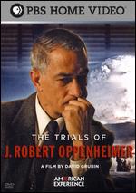 Trials Of J. Robert Oppenheimer