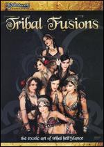 Tribal Fusions - The Exotic Art Of Tribal Bellydance