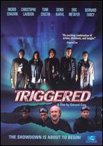Triggered