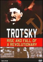Trotsky - Rise And Fall Of A Revolutionary