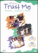 Trust Me - Shalom, Salaam, Peace