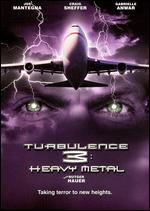 Turbulence 3 - Heavy Metal