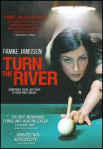 Turn The River