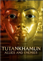 Tutankhamun: Allies And Enemies