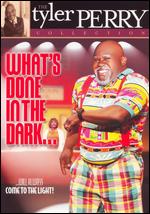 Tyler Perry's What's Done In The Dark