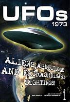 UFOs 1973 - Aliens, Abductions And Extraordinary Sightings!