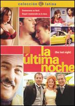 Ultima Noche (The Last Night)