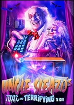Uncle Sleazo's Toxic And Terrifying TV Hour