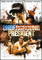 Underground President