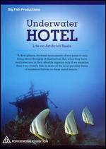 Underwater Hotel - Life On Artificial Reefs
