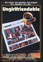 Ungirlfriendable