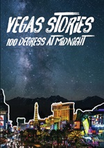 Vegas Stories: 100 Degrees At Midnight