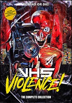 VHS Violence! - The Complete Collection