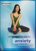 Viniyoga Therapy For Anxiety With Gary Kraftsow