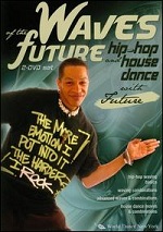 Waves Of The Future - Hip-Hop & House Dance