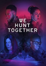 We Hunt Together - Season One