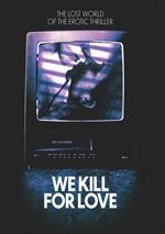 We Kill For Love