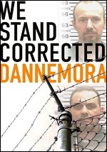 We Stand Corrected: Dannemora